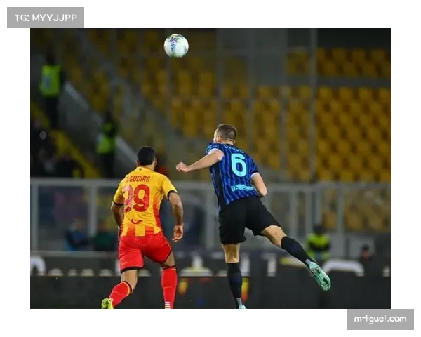 国际米兰客场2-0击败莱切,迪马尔科角球两助攻助球队扩大榜首优势至10分